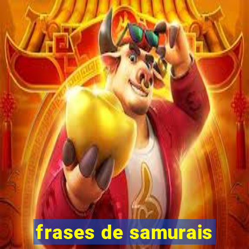 frases de samurais